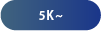 5K~